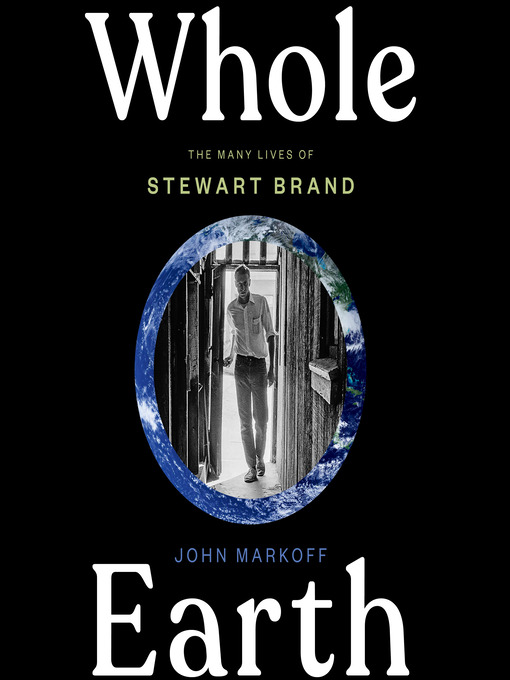 Title details for Whole Earth by John Markoff - Available